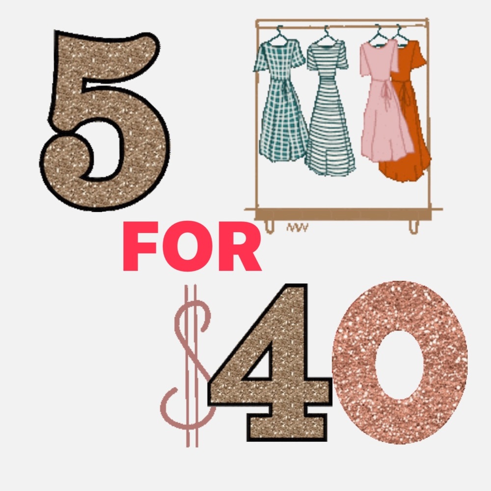 5 items for $40!